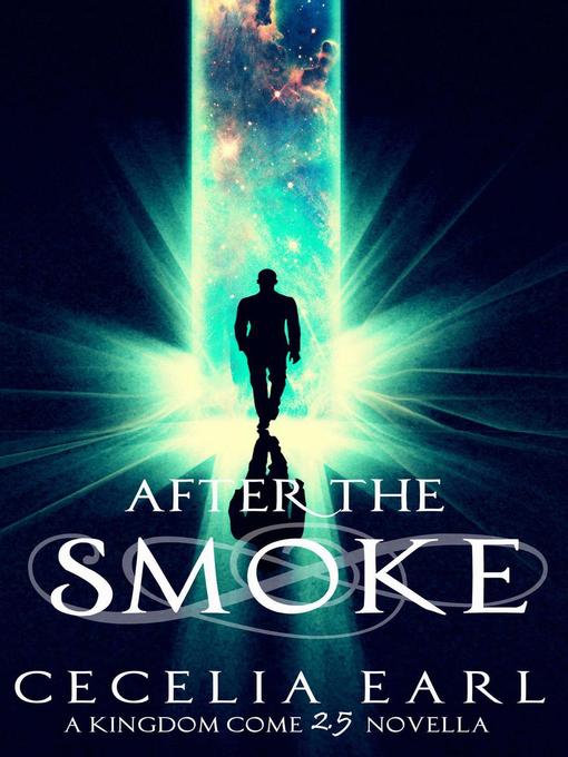 Title details for After the Smoke by Cecelia Earl - Available